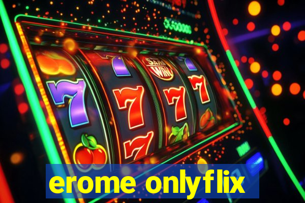 erome onlyflix